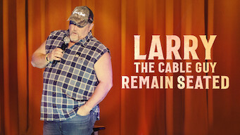 Larry the Cable Guy: Remain Seated (2020)