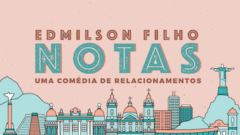 Edmilson Filho: Notas, Comedy about Relationships (2017)