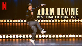 Adam Devine: Best Time of Our Lives (2019)